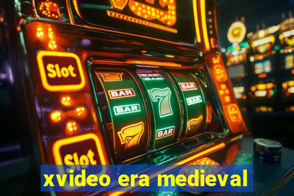 xvideo era medieval